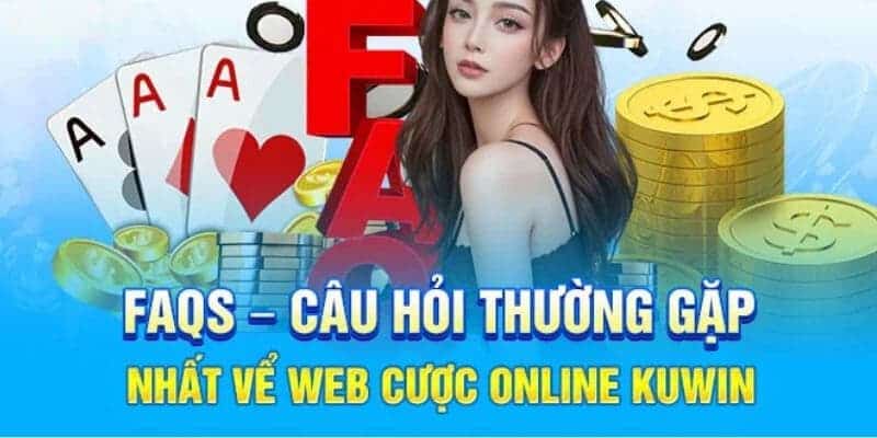 Những câu hỏi thường gặp về nhà cái đổi thưởng Kuwin