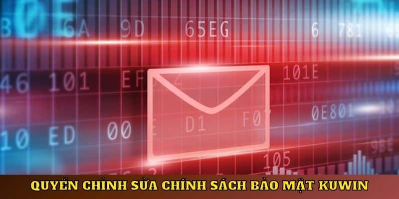 Quyền chỉnh sửa chính sách bảo mật Kuwin