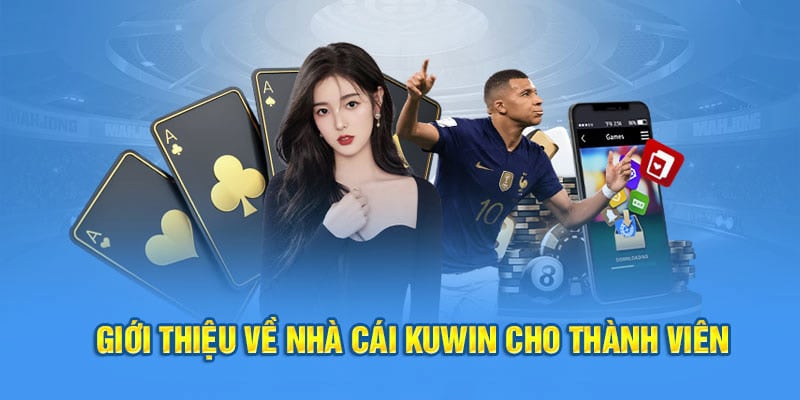 Kuwin là sân chơi cá cược đẳng cấp nhất trên thị trường châu Á hiện nay