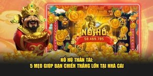 no-hu-than-tai-5-meo-giup-ban-chien-thang-lon-tai-nha-cai